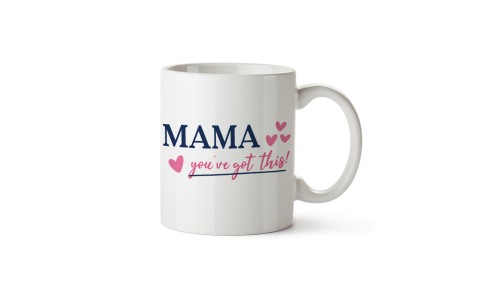 Mama You Got This Ceramic Mug